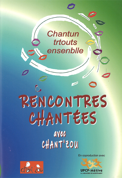 Chantun trtouts ensenblle : rencontres chantées avec Chant'zou